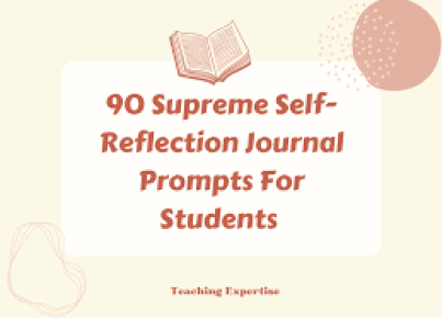 90 Supreme Self-Reflection Journal Prompts for Students